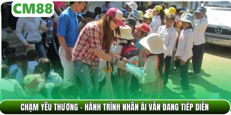 Chạm yêu thương - hành trình nhân ái vẫn đang tiếp diễn