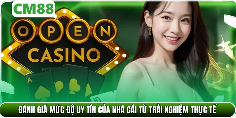 Đánh giá mức độ uy tín của nhà cái từ trải nghiệm thực tế